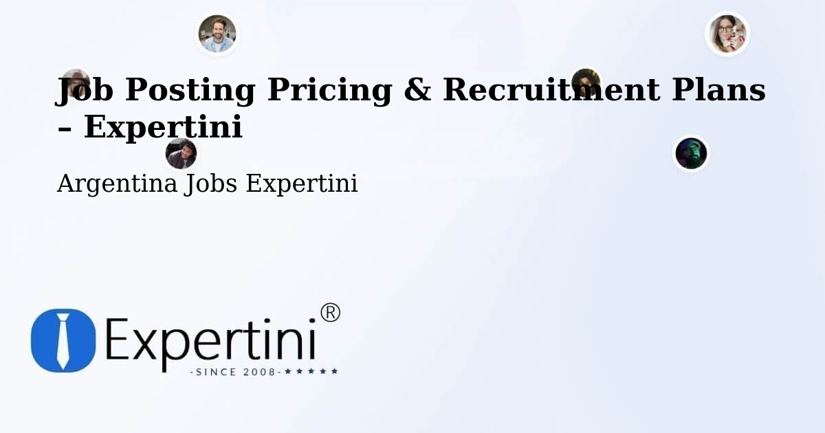Job Posting Pricing & Recruitment Plans – Caleta Olivia - Caleta Olivia, Argentina Jobs Expertini